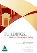 Buildings....The Gifts That Keep On Taking: A Framework for Integrated Decision Making